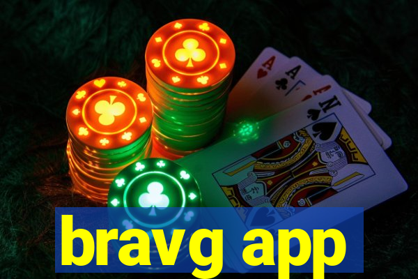 bravg app